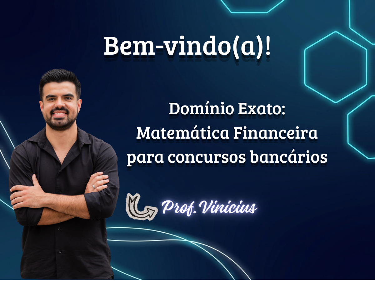 Prévia da aula 1 do curso Dominando a Matemática Financeira com a Cesgranrio
